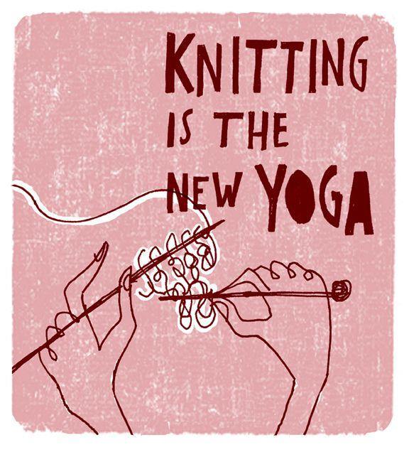 Knitting is the new yoga