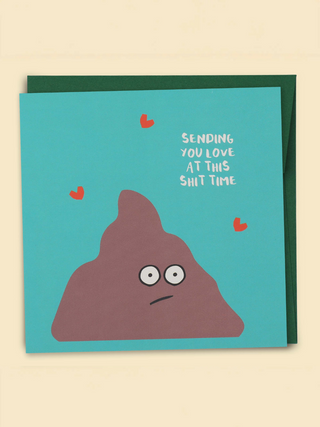 'Sending You Love At This Shit Time' Gift Card